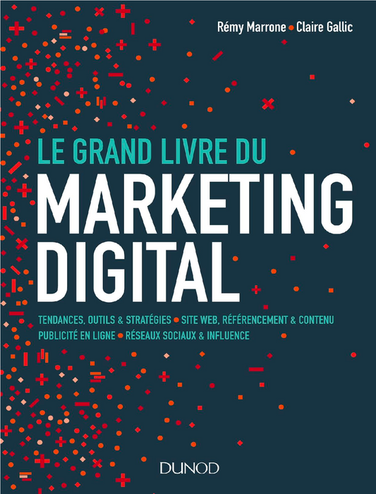 Le Grand Livre du Marketing Digital