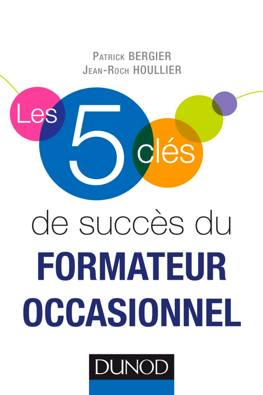 Les 5 Clés de Succès du Formateur Occasionnel